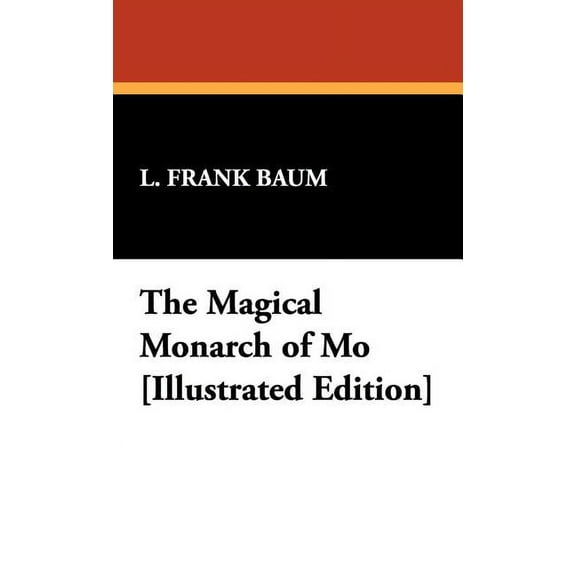 The Magical Monarch of Mo [Illustrated Edition], (Hardcover)