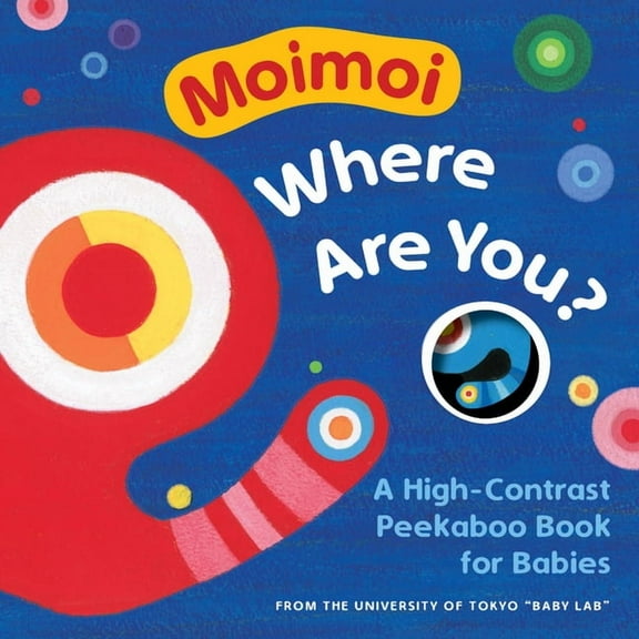 Moimoi Moimoi, Where Are You?: A High-Contrast Peekaboo Book for Babies, (Board Book)