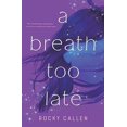 thumbnail image 2 of A Breath Too Late, 2 of 2