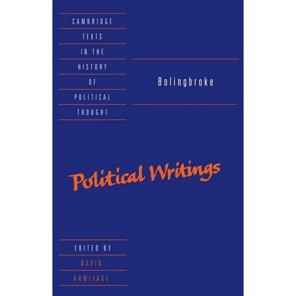 Cambridge Texts in the History of Politi Bolingbroke: Political Writings, (Paperback)