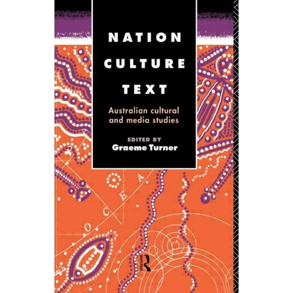 Communication and Society Nation, Culture, Text: Australian Cultural and Media Studies, (Paperback)