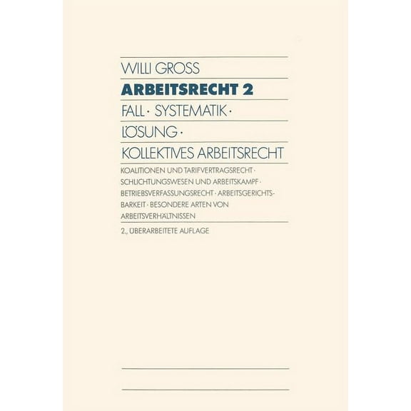Arbeitsrecht 2: Fall - Systematik - LÃ¶sung - Kollektives Arbeitsrecht, (Paperback)