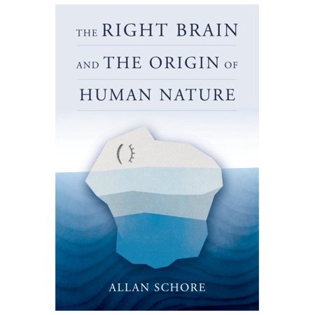 Pre-Owned The Right Brain and the Origin of Human Nature (Hardcover) 132408295X 9781324082958