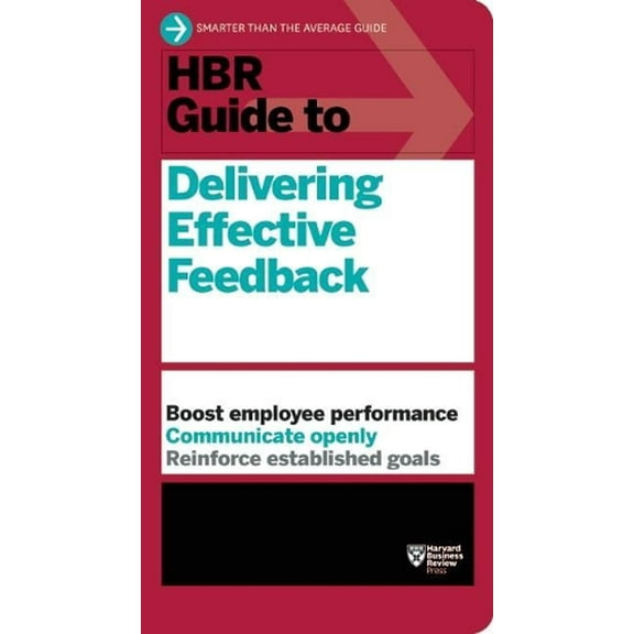 HBR Guide: HBR Guide to Delivering Effective Feedback (Paperback)