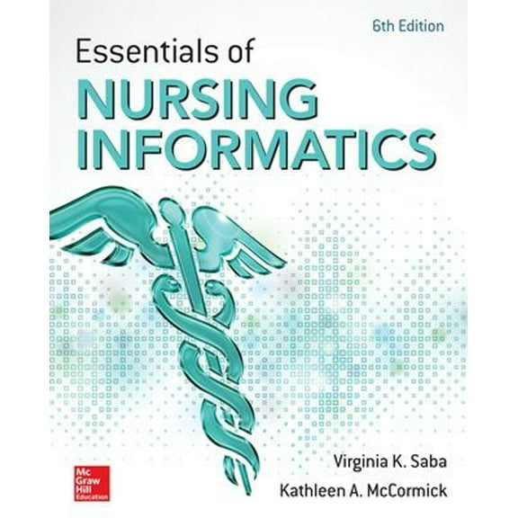 Pre-Owned Essentials of Nursing Informatics, 6th Edition (Paperback) 0071829555 9780071829557