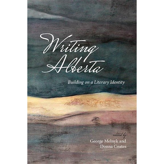 West Writing Alberta: Building on a Literary Identity, Book 10, (Paperback)