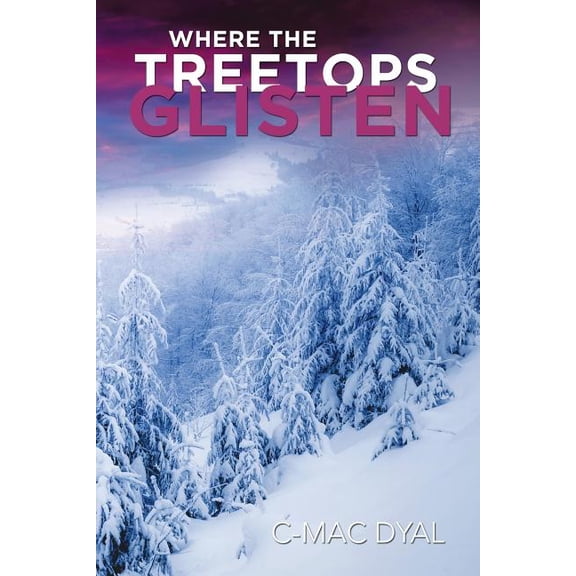 Where the Treetops Glisten