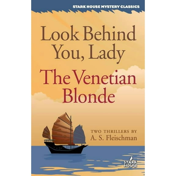 Stark House Mystery Classics Look Behind You, Lady / The Venetian Blonde, (Paperback)