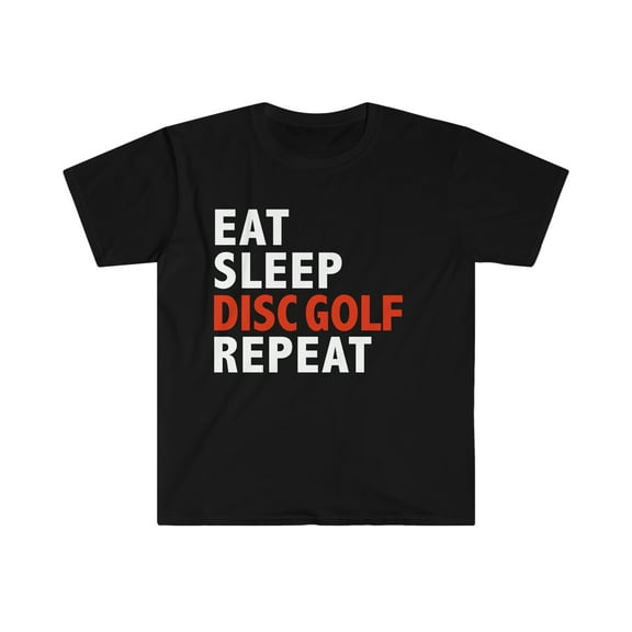 Eat Sleep Disc Golf Unisex T-shirt S-3XL Repeat Disc Golf Player