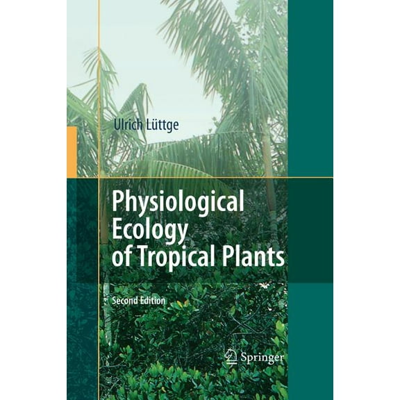 Physiological Ecology of Tropical Plants, (Paperback)