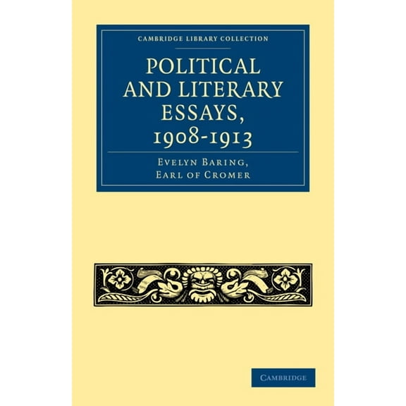 Cambridge Library Collection - British a Political and Literary Essays, 1908-1913, (Paperback)