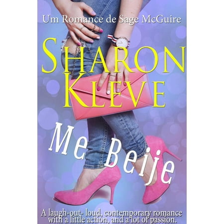 Romance Sage - Me Beije – Um Romance de Sage McGuire - eBook