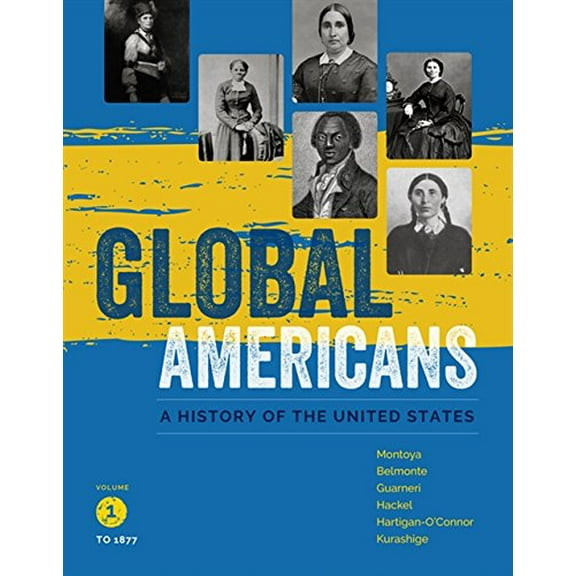 Pre-Owned Global Americans, Volume 1 (Paperback) by Maria Montoya, Laura Belmonte, Carl J Guarneri