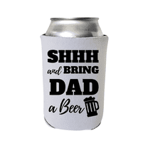 Father's Day Can Cooler, Shhh And Bring Dad A Beer, Happy Father's Day, Dad's Can Coolie Gift, Beer Hugger Gift (White)