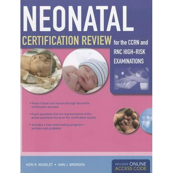 Pre-Owned Neonatal Certification Review for the CCRN and RNC High-Risk Examinations: . (Paperback) 0763780057 9780763780050