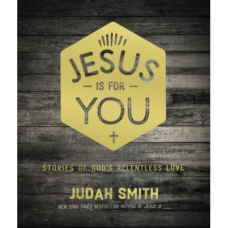 Jesus Is for You : Stories of God's Relentless
