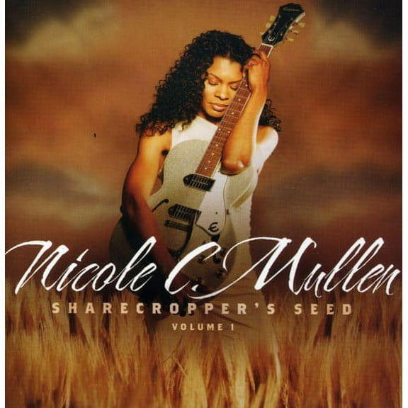 Nicole C. Mullen - Vol. 1-Sharecroppers Seed - Music & Performance - CD