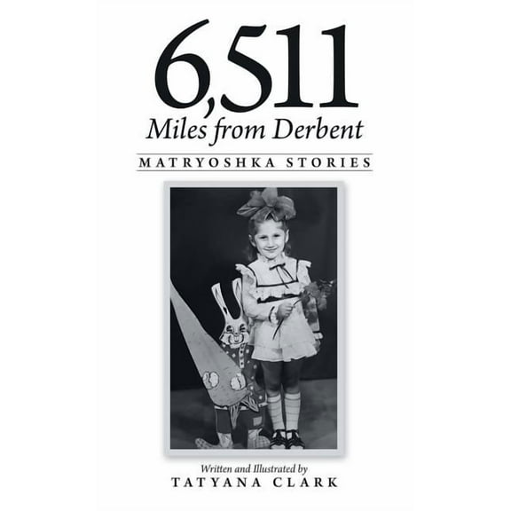 6,511 Miles from Derbent : Matryoshka Stories