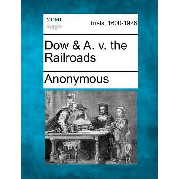 Dow & A. V. the Railroads (Paperback)
