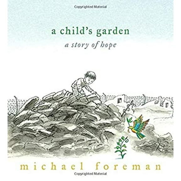 A Child's Garden : A Story of Hope (Hardcover) 9780763642716