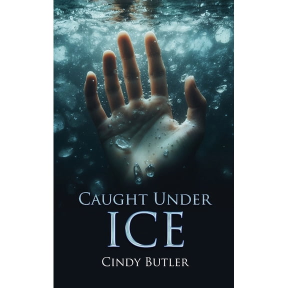 Caught Under Ice, (Hardcover)