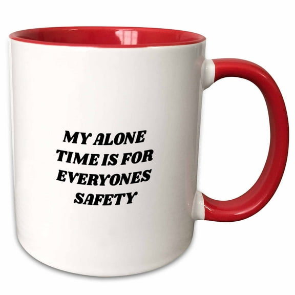 3drose, Image of My Alone Time Is for Everyones Safety, 11oz Two-tone Red Mug