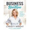 Business Boutique: A Womans Guide for Making Money Doing What She Loves