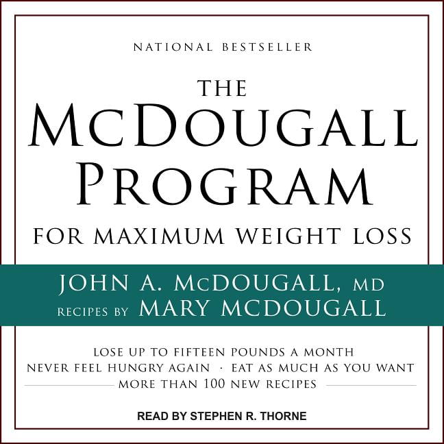 The McDougall Program for Maximum Weight Loss (Audiobook)