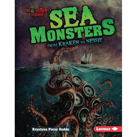 Sea Monsters: From Kraken to Nessie (Monster Mania), 9781512425932, 1512425931, Paperback, Illustrated edition