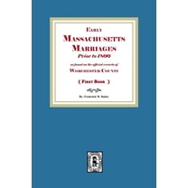 Early Massachusetts Marriages Prior to 1800 (Book #1), (Paperback)