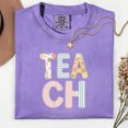 thumbnail image 4 of Comfort Colors® Floral Teacher Shirt Cute Teacher Gift Spring Floral Teacher Tee Gift for Teacher Teaching Shirt Teacher Appreciation Gift, 4 of 6