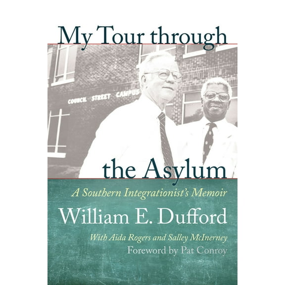 My Tour Through the Asylum: A Southern Integrationist's Memoir (Hardcover)