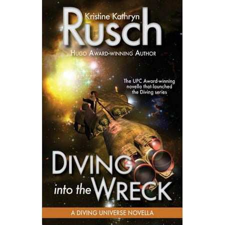 Diving Into the Wreck : A Diving Universe Novella