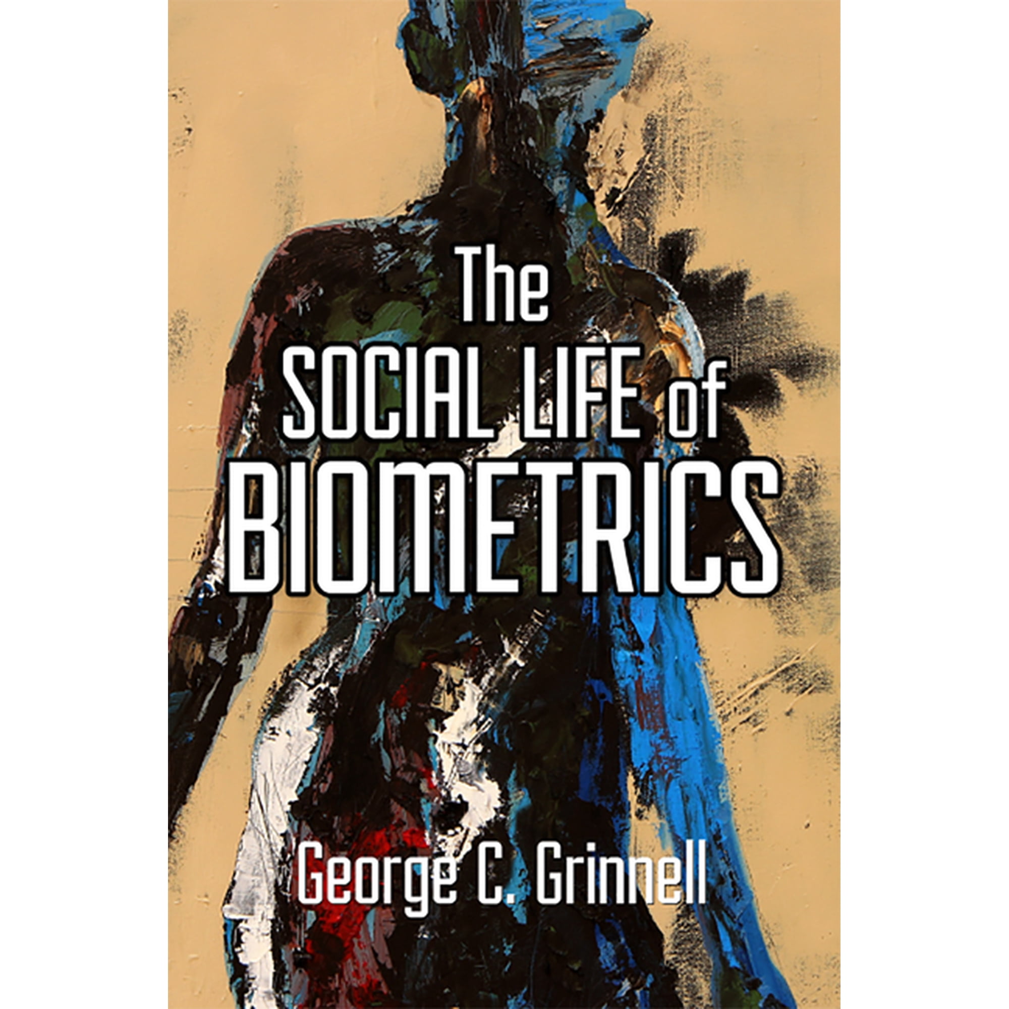 The Social Life of Biometrics (Hardcover)