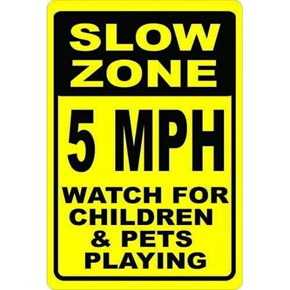 Metal Sign Great Aluminum Tin Sign Slow Zone 5 MPH Watch for Children & Pets Playing Sign Help Keep Neighborhoods Safe 8 X 12 Inch