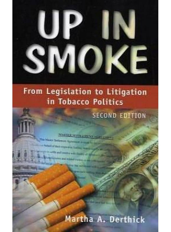 Pre-Owned Up in Smoke: From Legislation to Litigation in Tobacco Politics (Paperback) 1568028954 9781568028958