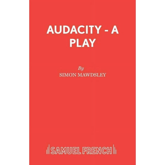 French's Acting Editions Audacity - A Play, (Paperback)