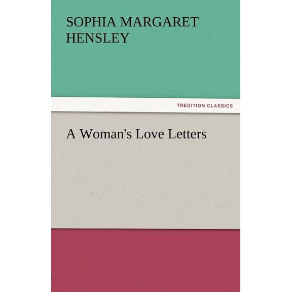 A Woman's Love Letters (Paperback)