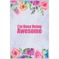 I'm Busy Being Awesome (Paperback)