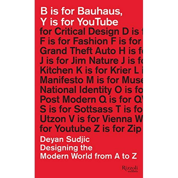 B is for Bauhaus, Y is for YouTube: Designing the Modern World from A to Z