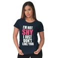 thumbnail image 3 of Funny Not Shy Don't Like You Sarcasm Womens Fitted Plus Size Graphic Tee Brisco Brands 2X, 3 of 5