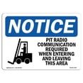 thumbnail image 1 of SignMission OS-NS-A-710-L-17305 Panneau d'Avis OSHA 7 x 10 Po - Communication par Radio de Pit Requise, 1 of 1