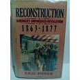 thumbnail image 1 of Pre-Owned Reconstruction : America's Unfinished Revolution, 1863-1877, 1 of 1