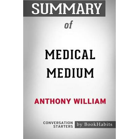 Summary of Medical Medium by Anthony William : Conversation