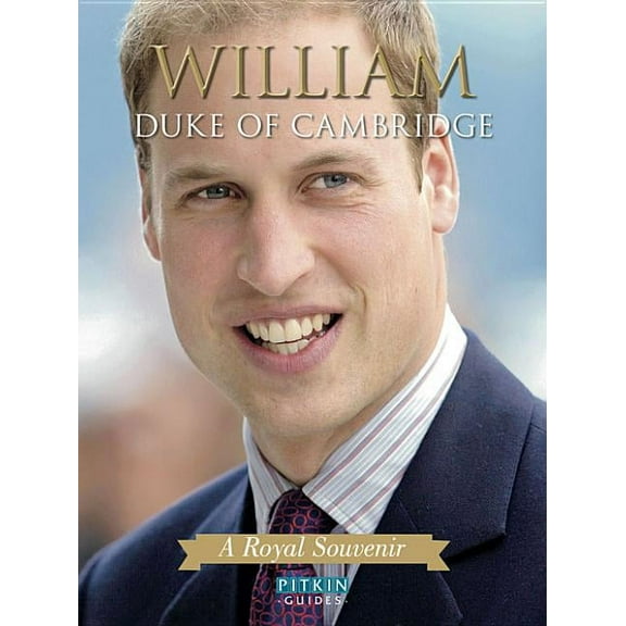 William Duke of Cambridge : A Royal Souvenir (Paperback)