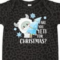 thumbnail image 4 of Inktastic Are You Yeti for Christmas with Yeti Holding Christmas Tree Boys or Girls Baby Bodysuit, 4 of 5