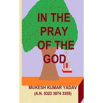 In the Pray of the God: In the Pray of the God (Paperback)