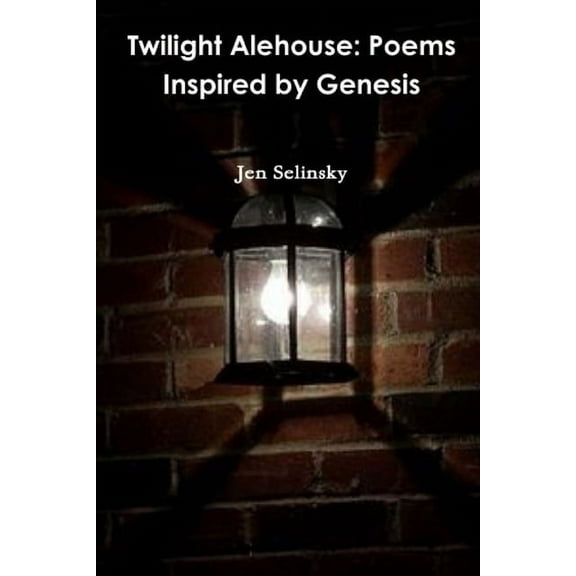 Twilight Alehouse: Poems Inspired by Genesis (Paperback)