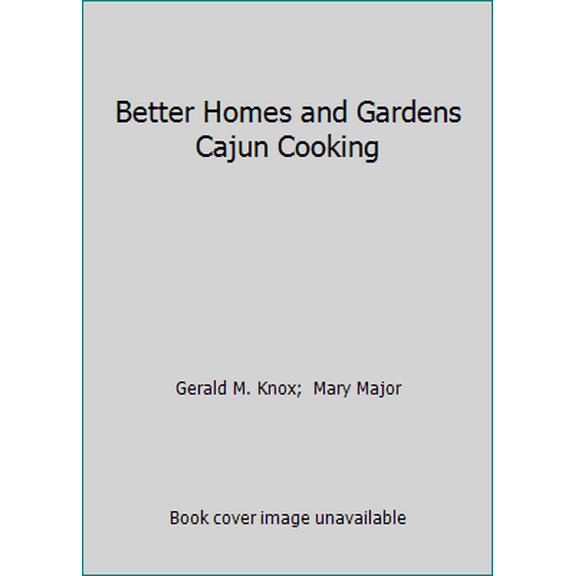 Pre-Owned Better Homes and Gardens Cajun Cooking (Paperback) 0696016753 9780696016752