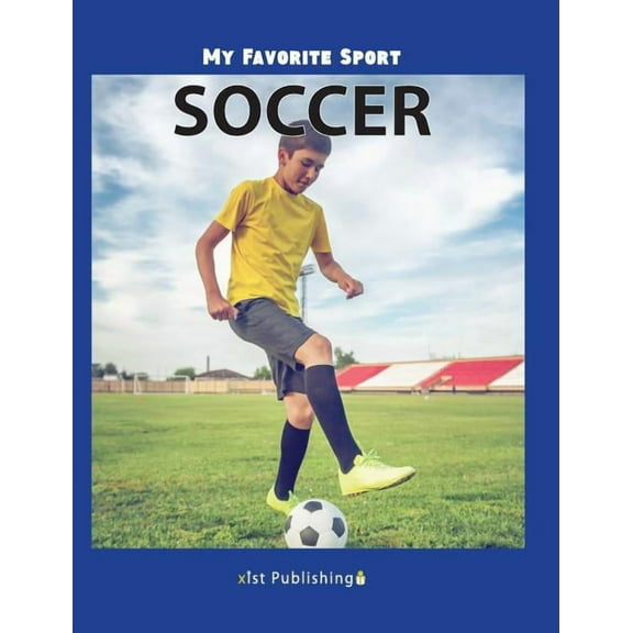 My Favorite Sport: Soccer, (Hardcover)